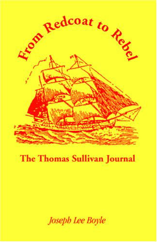 Cover for Joseph Lee Boyle · From Redcoat to Rebel: the Thomas Sullivan Journal (Paperback Book) (2009)