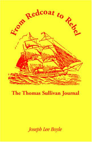 Cover for Joseph Lee Boyle · From Redcoat to Rebel: the Thomas Sullivan Journal (Taschenbuch) (2009)