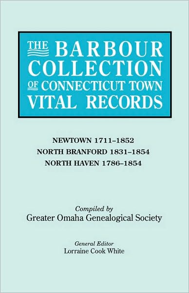 Cover for Lorraine Cook White · The Barbour Collection of Connecticut Town Vital Records. Volume 31: Newtown 1711-1852, North Branford 1831-1854, North Haven 1786-1854 (Paperback Book) (2010)