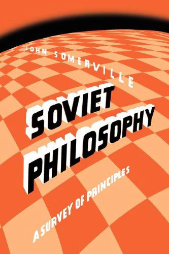 Cover for John Somerville · Soviet Philosophy: a Survey of Principles (Paperback Book) (1946)