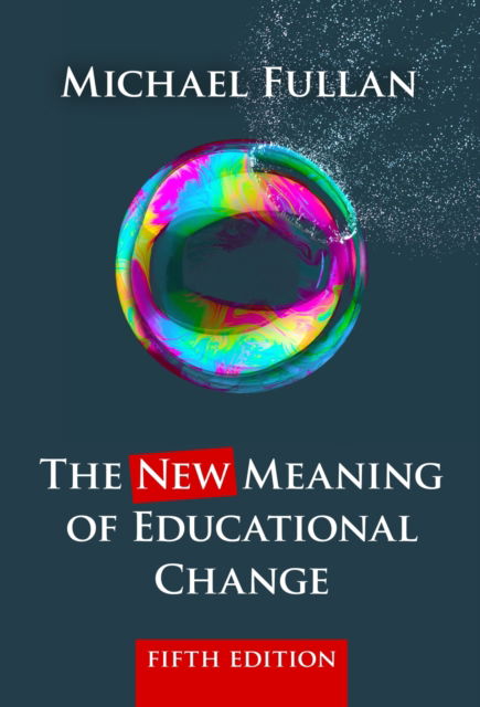 Cover for Michael Fullan · The New Meaning of Educational Change (Gebundenes Buch) [5 Revised edition] (2015)