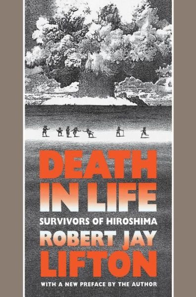 Cover for Robert Jay Lifton · Death in Life: Survivors of Hiroshima (Taschenbuch) [New edition] (1991)