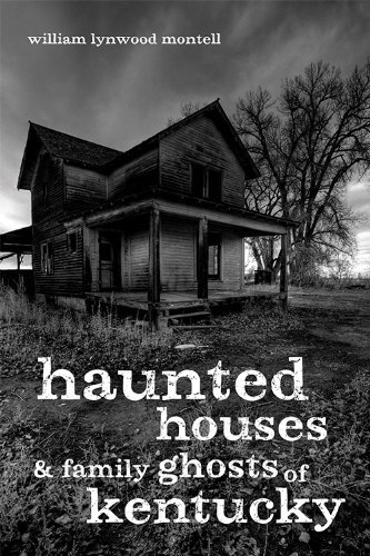 Cover for William Lynwood Montell · Haunted Houses and Family Ghosts of Kentucky (Pocketbok) [Reprint edition] (2014)