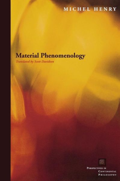 Cover for Michel Henry · Material Phenomenology - Perspectives in Continental Philosophy (Paperback Book) (2008)