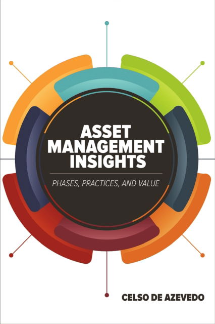 Cover for Celso de Azevedo · Asset Management Insights: Phases, Practices, and Value (Paperback Book) (2019)