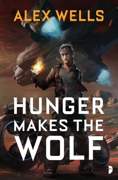 Cover for Alex Wells · Hunger Makes the Wolf - The Ghost Wolves (Book) (2017)