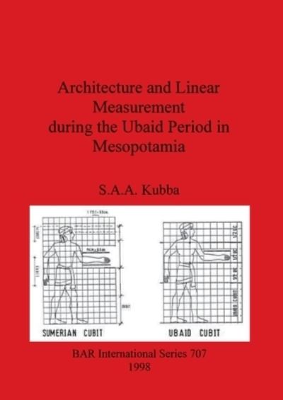 Cover for S AA Kubba · Architecture and Linear Measurement during the Ubaid Period in Mesopotamia (Paperback Book) (1998)