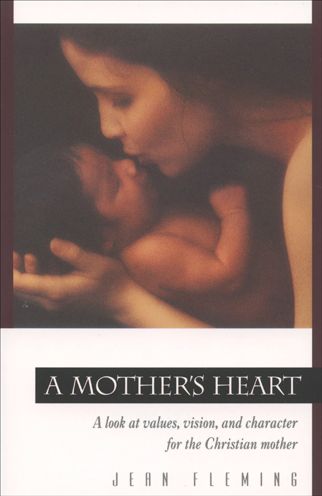 Cover for Jean Fleming · A Mother's Heart (Pocketbok) [Revised edition] (1996)