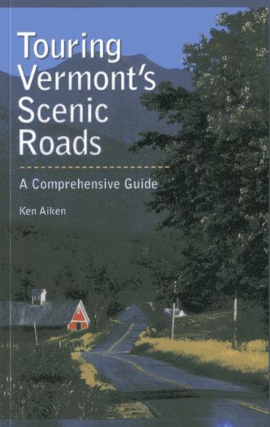 Cover for Kenneth Aiken · Touring Vermont's Scenic Roads: A Comprehensive Guide (Paperback Book) (1993)