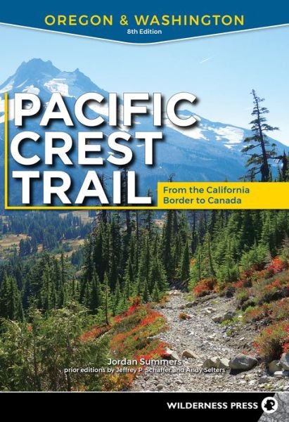 Cover for Jordan Summers · Pacific Crest Trail: Oregon &amp; Washington: From the California Border to Canada - Pacific Crest Trail (Pocketbok) [8 Revised edition] (2020)