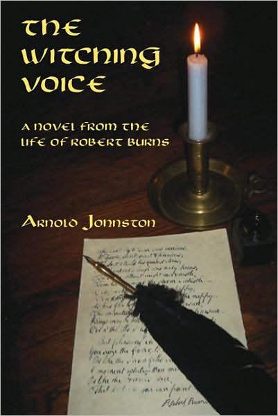 Cover for Arnold Johnston · The Witching Voice: A Novel from the Life of Robert Burns (Paperback Book) (2009)