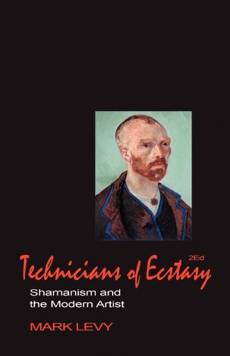 Cover for Mark Levy · Technicians of Ecstasy: Shamanism and the Modern Artist (Paperback Book) (1993)