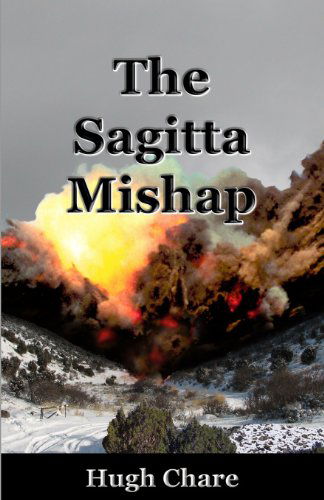 Cover for Hugh B Chare · The Sagitta Mishap (Paperback Book) (2010)