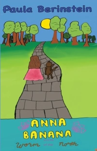 Anna Banana and the Worm of the North - The Adventures of Anna Banana - Paula Berinstein - Books - Writing Show - 9780986030444 - June 30, 2020