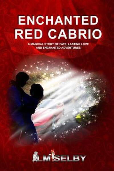 Cover for LM Selby · Enchanted Red Cabrio (Paperback Book) (2016)