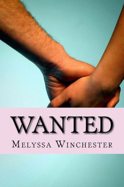 Cover for Melyssa Winchester · Wanted (Love United) (Volume 3) (Paperback Book) (2014)