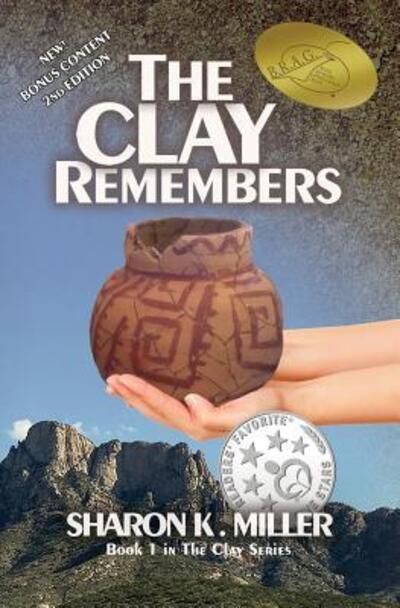 Cover for Sharon K Miller · The Clay Remembers (Paperback Book) (2016)