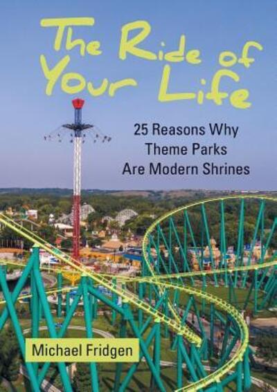 Cover for Michael Fridgen · The Ride of Your Life (Paperback Book) (2018)