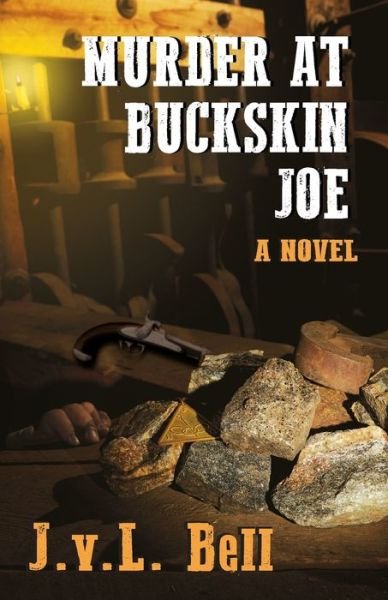 Cover for J V L Bell · Murder at Buckskin Joe (Paperback Book) (2021)