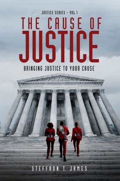 The Cause of Justice - Tosha Jones - Kirjat - Way of Justice - 9780999814444 - sunnuntai 5. huhtikuuta 2020