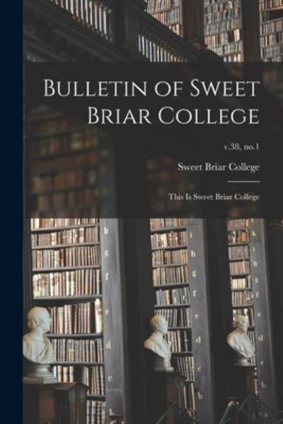 Cover for LLC Creative Media Partners · Bulletin of Sweet Briar College (Paperback Book) (2021)