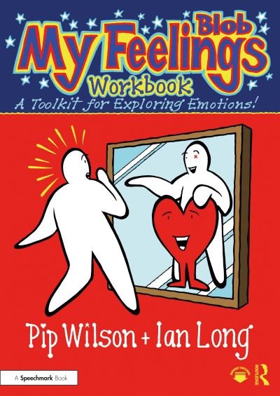 My Blob Feelings Workbook: A Toolkit for Exploring Emotions! - Blobs - Pip Wilson - Bøker - Taylor & Francis Ltd - 9781032598444 - 19. desember 2023