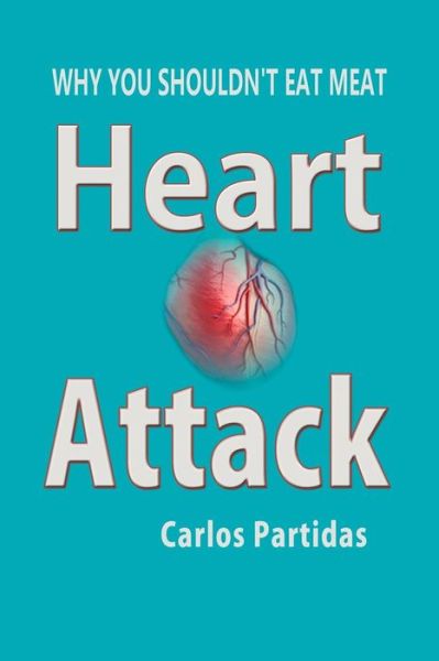 Cover for Lic. Carlos L Partidas · Heart Attack (Paperback Bog) (2019)