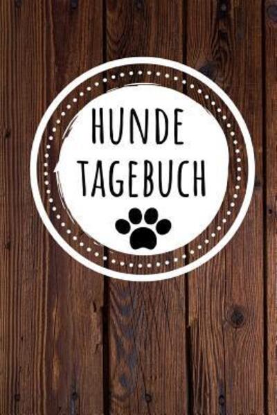 Cover for Mein Hundetagebuch · Hunde Tagebuch (Paperback Book) (2019)