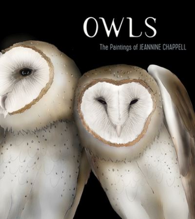 Owls the Paintings of Jeannine Chappell - Jeannine Chappell - Other - POMEGRANATE EUROPE - 9781087501444 - July 15, 2022