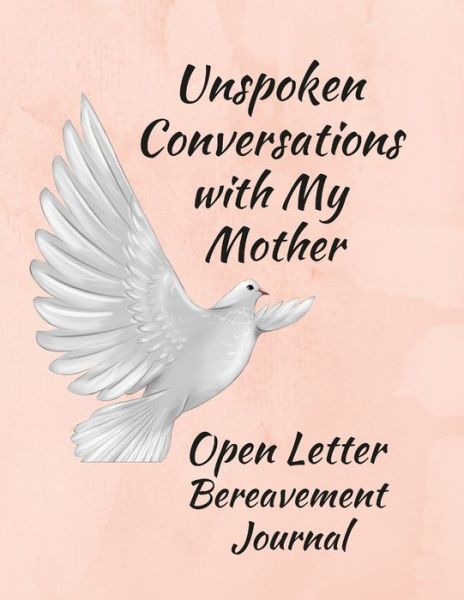 Cover for Anna Coleman · Unspoken Conversations with My Mother, Open Letter Bereavement Journal (Book) (2021)