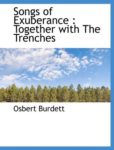 Cover for Osbert Burdett · Songs of Exuberance: Together with the Trenches (Hardcover Book) (2009)