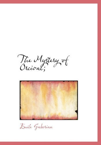 Cover for Emile Gaboriau · The Mystery of Orcival; (Hardcover bog) (2009)