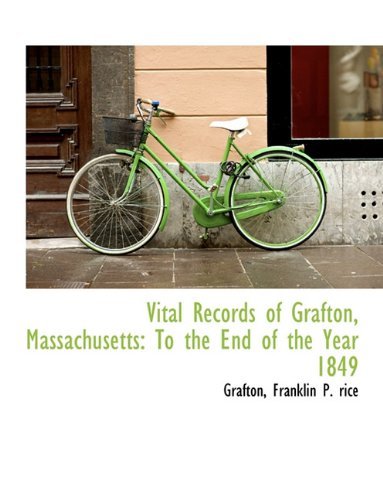 Cover for Grafton · Vital Records of Grafton, Massachusetts: to the End of the Year 1849 (Paperback Bog) (2010)