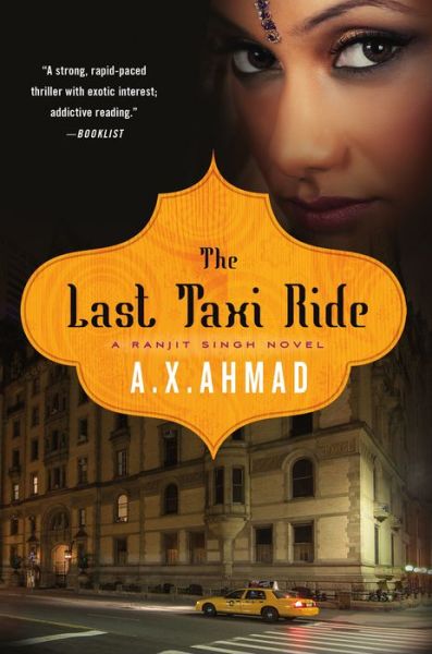 Cover for A X Ahmad · The Last Taxi Ride: a Ranjit Singh Novel (Pocketbok) (2015)