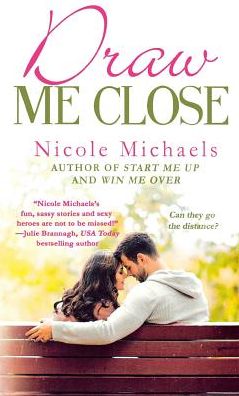 Cover for Nicole Michaels · Draw Me Close (Paperback Book) (2016)