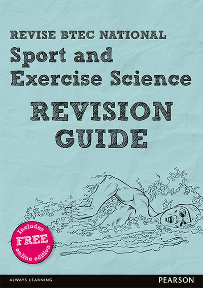 Pearson REVISE BTEC National Sport and Exercise Science Revision Guide inc online edition - for 2025 exams - Pearson Revise - Louise Sutton - Bøger - Pearson Education Limited - 9781292150444 - 28. august 2017