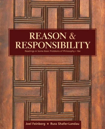 Reason and Responsibility: Readings in Some Basic Problems of Philosophy - Feinberg, Joel (Late of University of Arizona) - Kirjat - Cengage Learning, Inc - 9781305502444 - 2016