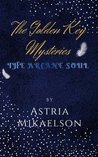 Cover for Astria Mikaelson · The Golden Key Mysteries (Gebundenes Buch) (2021)