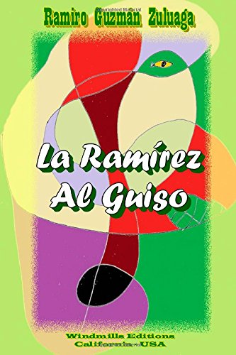 La Ramírez Al Guiso - Ramiro Guzmán Zuluaga - Książki - lulu.com - 9781312289444 - 11 lipca 2014