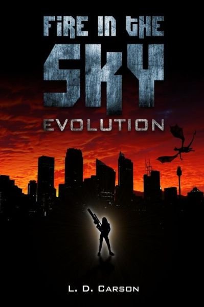 Cover for L D Carson · Fire in the Sky: Evolution (Pocketbok) (2014)