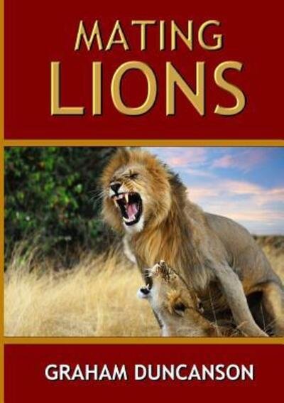 Cover for Graham Duncanson · Mating Lions (Paperback Book) (2015)