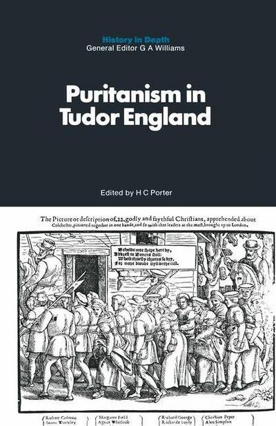 Puritanism in Tudor England - History in Depth -  - Bøger - Palgrave Macmillan - 9781349005444 - 1970