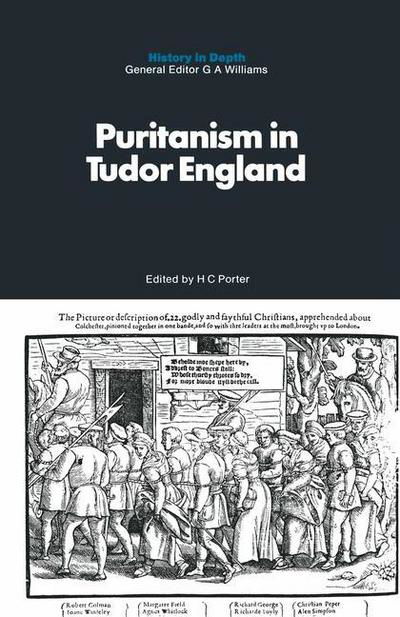 Puritanism in Tudor England - History in Depth -  - Boeken - Palgrave Macmillan - 9781349005444 - 1970