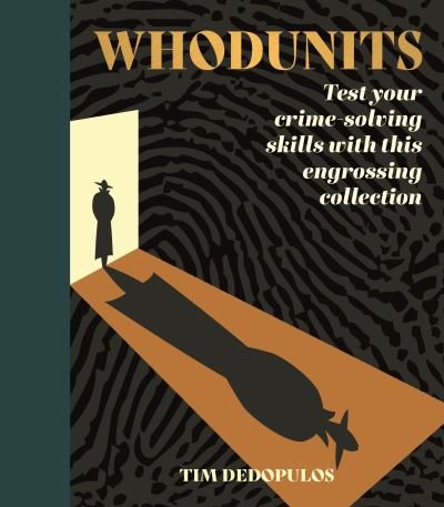 Cover for Tim Dedopulos · Whodunits: Test Your Crime Solving Skills with This Engrossing Collection - Arcturus Classic Puzzles (Taschenbuch) (2024)