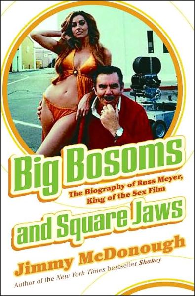 Cover for Russ Meyer · Big Bosoms &amp; Square Jaws (Book) (2010)