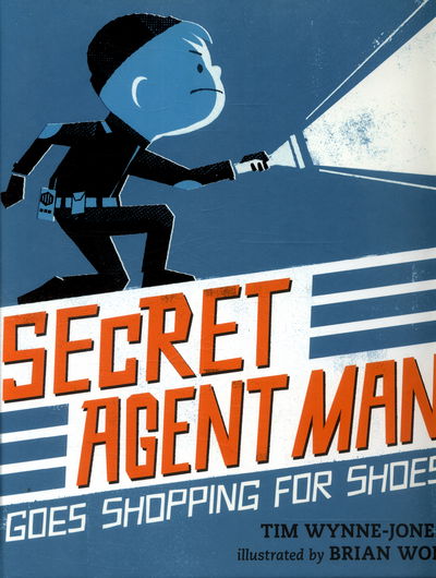 Cover for Tim Wynne-Jones · Secret Agent Man Goes Shopping for Shoes (Hardcover Book) (2016)