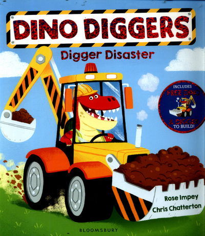 Digger Disaster - Dino Diggers - Rose Impey - Books - Bloomsbury Publishing PLC - 9781408872444 - June 1, 2017