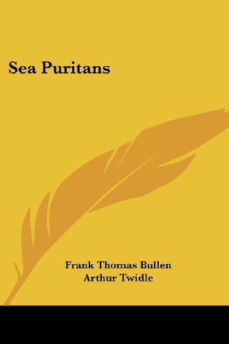 Cover for Frank Thomas Bullen · Sea Puritans (Paperback Book) (2006)