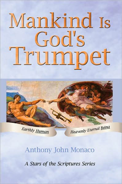 Cover for Anthony John Monaco · Mankind is God's Trumpet (Paperback Book) (2007)