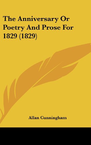Cover for Allan Cunningham · The Anniversary or Poetry and Prose for 1829 (1829) (Hardcover Book) (2008)